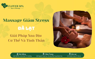 Massage Giảm Stress Đà Lạt 