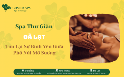 Spa Thư Giãn Đà Lạt
