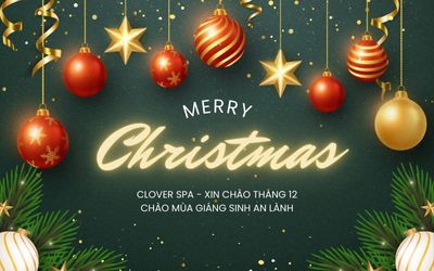 Clover Spa - Chào Tháng 12 - Mùa Giáng Sinh Đang Gõ Cửa ! spa-massage-clover-da-lat