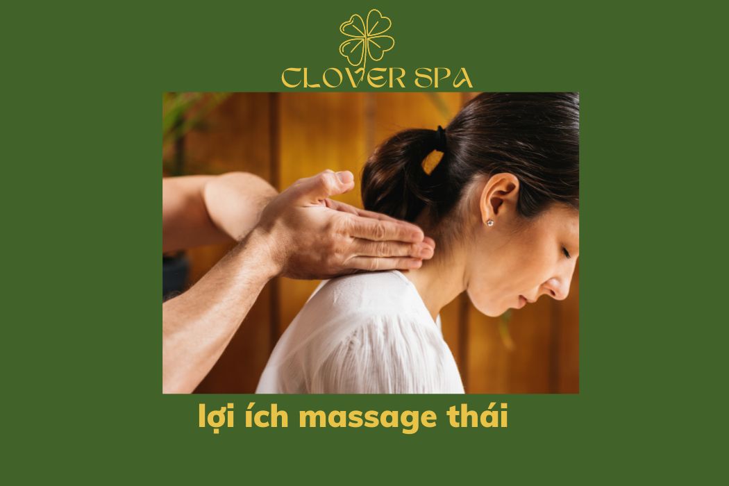 lợi ích massage thái clover spa đà lạt